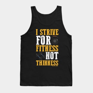 I Strive For Fitness Not Thinness Tank Top